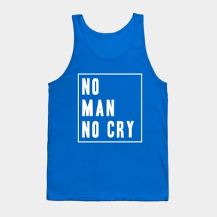 No Man No Cry Slogan Tank Top